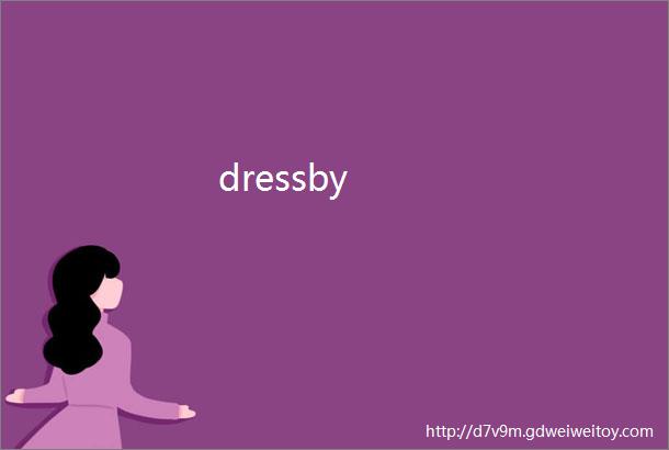 dressby